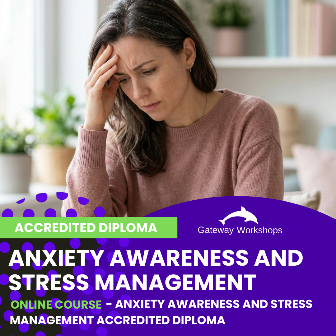 Anxiety Awareness and Stress Management Diploma - Online Course
