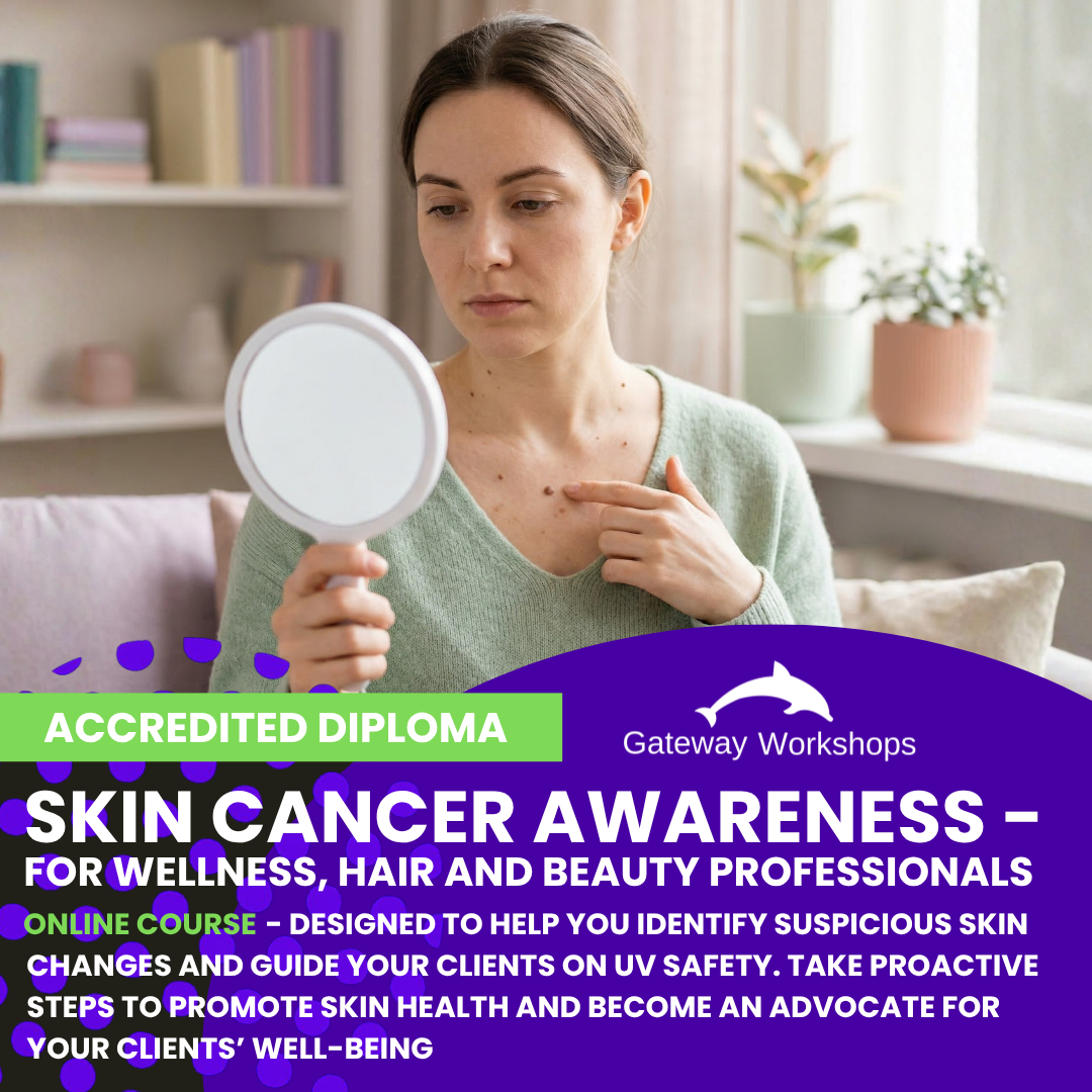 Skin Cancer Awareness For Wellness, Hair & Beauty Professionals Diploma