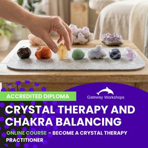 Crystal Therapy & Chakra Balancing Accredited Practitioner Diploma - Online Course