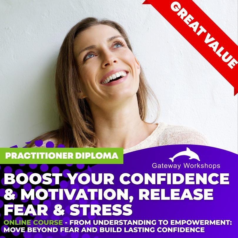 Practitioner Diploma: Boost Your Confidence & Motivation, Release Fear & Stress – Step Into Your Full Potential - Online Course