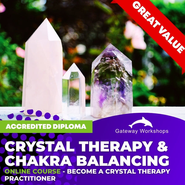 Crystal Therapy & Chakra Balancing Accredited Practitioner Diploma - Online Course
