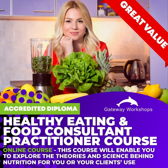 Healthy Eating & Food Consultant Practitioner - Online Diploma Course