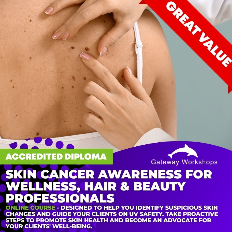 Skin Cancer Awareness For Wellness, Hair & Beauty Professionals Diploma