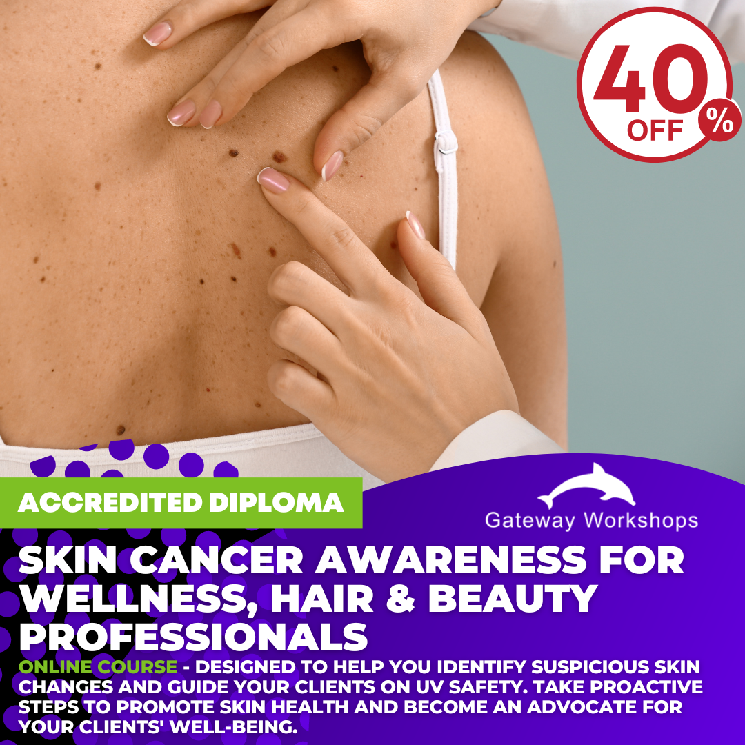 Skin Cancer Awareness For Wellness, Hair & Beauty Professionals Diploma