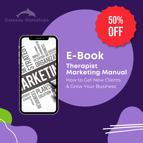 Gateway Therapist Marketing Manual - How to Get New Clients & Grow Your Business