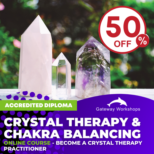 Crystal Therapy & Chakra Balancing Accredited Practitioner Diploma - Online Course