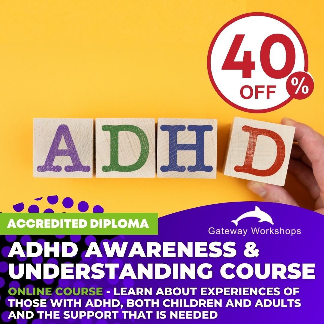 ADHD Awareness & Understanding Diploma Course