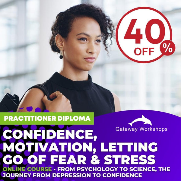 Confidence, Motivation, Letting Go of Fear & Stress - Practitioner Diploma Online Course